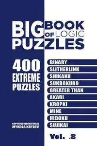 Big Book Of Logic Puzzles - 400 Extreme Puzzles