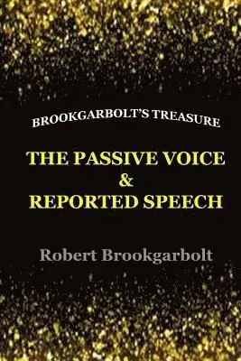 The Passive Voice and Reported Speech