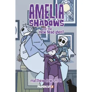 Amelia Shadows and the New Head Ghost