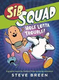 Sib Squad: Hole Lotta Trouble!