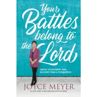 Your Battles Belong to the Lord