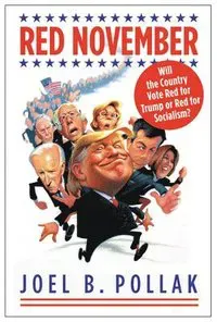 Red November: Will the Country Vote Red for Trump or Red for Socialism?