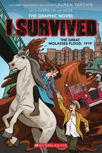 I Survived the Great Molasses Flood, 1919 (I Survived Graphic Novel #11): Volume 11