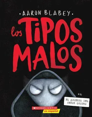 Los Tipos Malos En El Ascenso del Señor Oscuro (the Bad Guys in Dawn of the Underlord): Volume 11