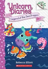 Legend of the Sea Dragon: A Branches Book (Unicorn Diaries #12)