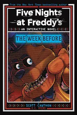 Five Nights at Freddy’s: The Week Before (An Interactive Novel #1)