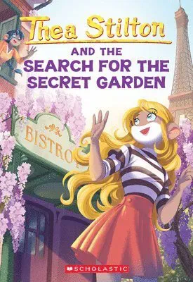 The Search for the Secret Garden (Thea Stilton #38): Volume 38