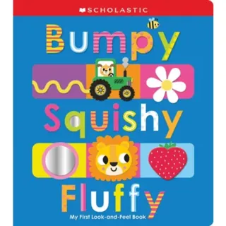 Bumpy Squishy Fluffy: Scholastic Early Learners
