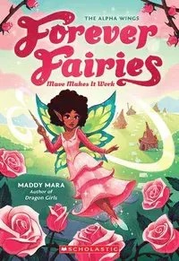 Mave Makes It Work (Forever Fairies #8): Volume 8