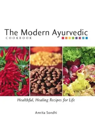 Modern Ayurvedic Cookbook