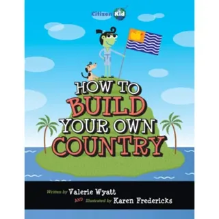 How to Build Your Own Country