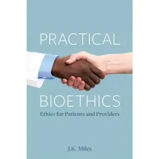 Practical Bioethics
