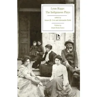 Lynn Riggs: The Indigenous Plays