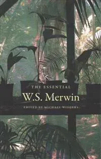 The Essential W.S. Merwin