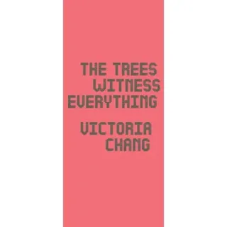 The Trees Witness Everything