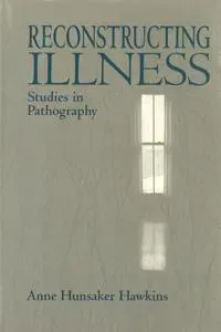 Reconstructing Illness