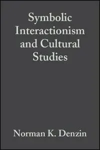 Symbolic Interactionism and Cultural Studies
