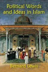 POLITICAL WORDS AND IDEAS IN ISLAM