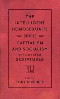 The Intelligent Homosexual's Guide to Capitalism and Socialism with a Key to the Scriptures