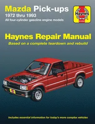 Mazda pick-ups for Mazda pick-ups with petrol engines (1972-1993) Haynes Repair Manual (USA)