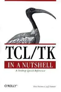 TCL/TK in a Nutshell - A Desktop Quick Reference