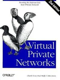Virtual Private Networks 2e