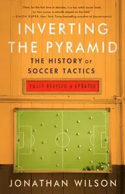 Inverting the Pyramid : The History of Soccer Tactics