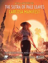 The Sutra of Pale Leaves: Carcosa Manifest