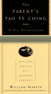 The Parent's Tao Te Ching
