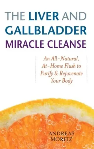 Liver and Gallbladder Miracle Cleanse