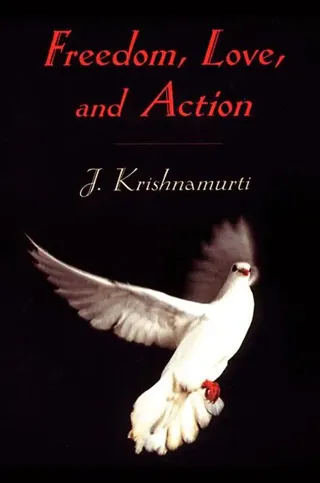 Freedom, Love, and Action
