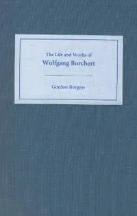The Life and Works of Wolfgang Borchert