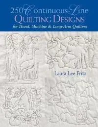 250 Continuous-line Quilting Designs for Hand, Machine and Long-arm Quilters