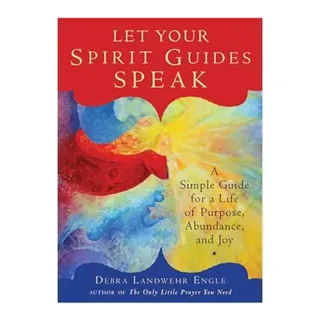 Let Your Spirit Guides Speak