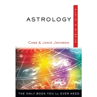 Astrology, plain and simple - the only book youll ever need
