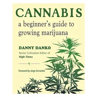 Cannabis : A Beginer's Guide to Growing Marijuana