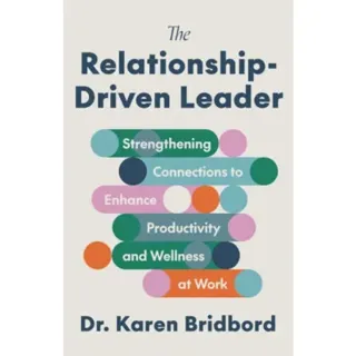 The Relationship-Driven Leader