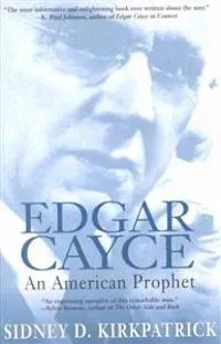 Edgar Cayce: An American Prophet