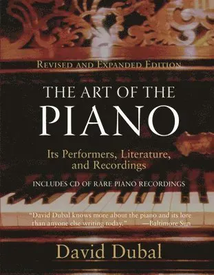 The Art of the Piano: Its Performers, Literature and Recordings