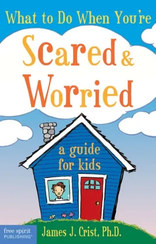 What to Do When You're Scared & Worried