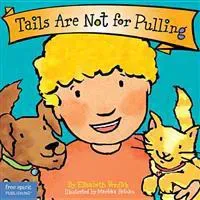 Tails Are Not for Pulling Board Book