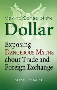 Making Sense of the Dollar