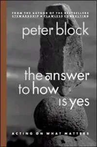 The Answer to How is Yes: Stop Looking for Help in All the Wrong Places