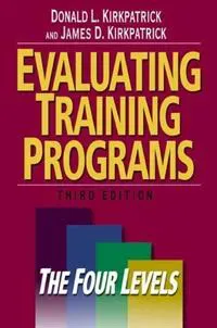 Evaluating Training Programs: The Four Levels