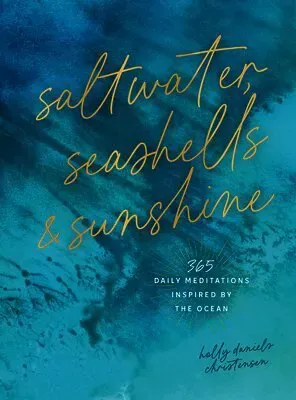 Saltwater, Seashells & Sunshine