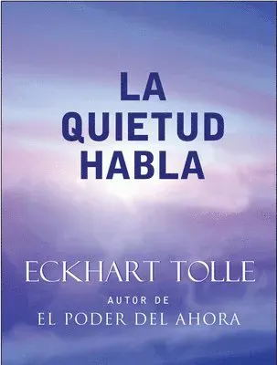 La Quietud Habla / Stillness Speaks