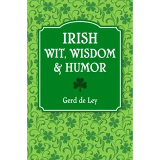 Irish Wit, Wisdom and Humor