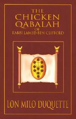 The Chicken Qabalah of Rabbi Lamed Ben Clifford