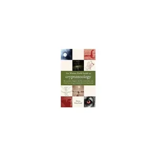 Weiser Field Guide to Cryptozoology