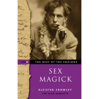 Sex Magick Best of the Equinox Volume III